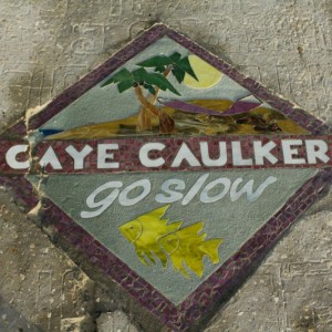 Caye Caulker-go Slow